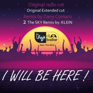 收聽DJ Bailar的I Will Be Here! (Original Radio Cut)歌詞歌曲
