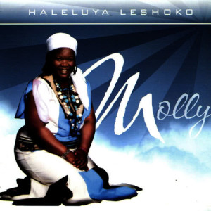 ดาวน์โหลดและฟังเพลง Heleluya Leshoko พร้อมเนื้อเพลงจาก Molly