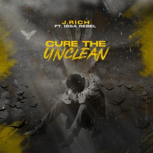 ดาวน์โหลดและฟังเพลง Cure the Unclean (feat. Issa Rebel) พร้อมเนื้อเพลงจาก Jaron