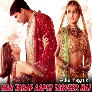 Listen to Har Taraf Aapki Tasveer Hai (From "Mere Jeevan Saathi") song with lyrics from Alka Yagnik, Vinod Rathod