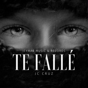 Album Te Fallé from JC Cruz
