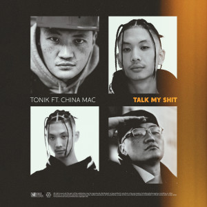 收聽Tonik的Talk My Shit (Explicit)歌詞歌曲