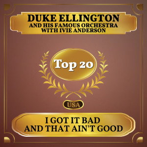 Duke Ellington And His Famous Orchestra的專輯I Got it Bad and That Ain't Good