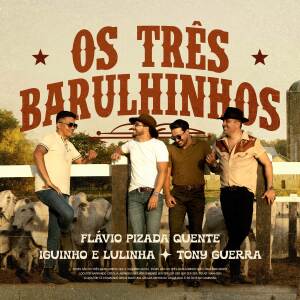 Flávio Pizada Quente的專輯Os Três Barulhinhos