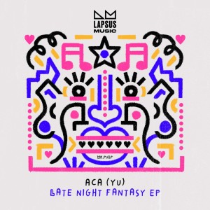 ดาวน์โหลดและฟังเพลง Late Night Fantasy พร้อมเนื้อเพลงจาก ACA (YU)
