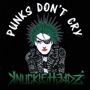 Knuckleheadz的專輯Punks Don't Cry (Explicit)