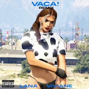 ดาวน์โหลดและฟังเพลง Vaca! (Remix|Explicit) พร้อมเนื้อเพลงจาก VIVIANE