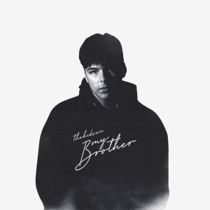 ดาวน์โหลดและฟังเพลง My Brother (Explicit) พร้อมเนื้อเพลงจาก Thekidszn