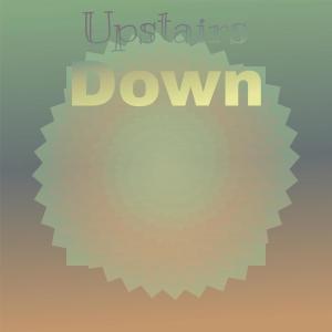 Various Artists的專輯Upstairs Down