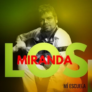 Los Miranda的專輯Mí escuela
