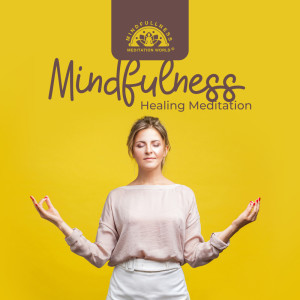 收听Mindfullness Meditation World的Love Yourself歌词歌曲