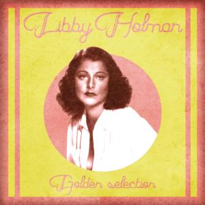 Libby Holman的專輯Golden Selection (Remastered)