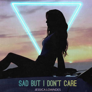 ดาวน์โหลดและฟังเพลง Sad But I Don't Care พร้อมเนื้อเพลงจาก Jessica Lowndes