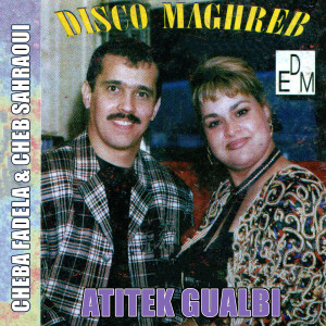 Listen to Atitek gualbi song with lyrics from Cheba Fadela