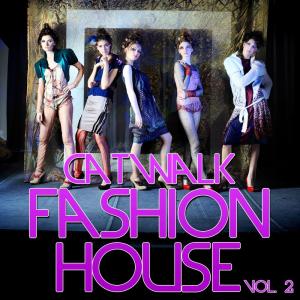 Various Artists的专辑Catwalk Fashion House, Vol. 2