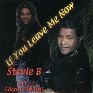 ดาวน์โหลดและฟังเพลง If You Leave Me Now พร้อมเนื้อเพลงจาก Stevie B