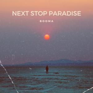 收聽Booma的Next Stop Paradise歌詞歌曲