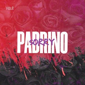 Listen to Sorry song with lyrics from Padrino