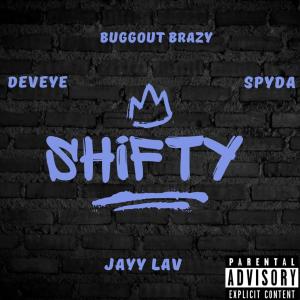 Deveye的專輯Shifty (feat. BUGGOUT B, Deveye & Spyougot1) [Explicit]