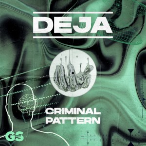 Album Criminal Pattern oleh Deja