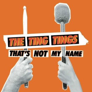 收聽The Ting Tings的That's Not My Name (Instrumental)歌詞歌曲