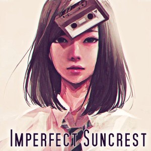 Listen to Imperfect Suncrest song with lyrics from DJ Allen
