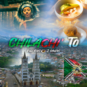 Listen to Chilachito song with lyrics from J Santos