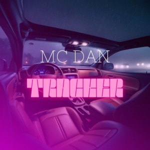 收聽MC Dan的TRACKER歌詞歌曲