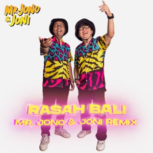 Listen to Rasah Bali (Remix) song with lyrics from Mr. Jono Joni