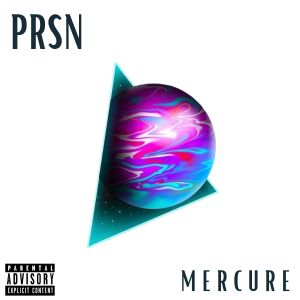 Listen to MERCURE (Explicit) song with lyrics from PRSN