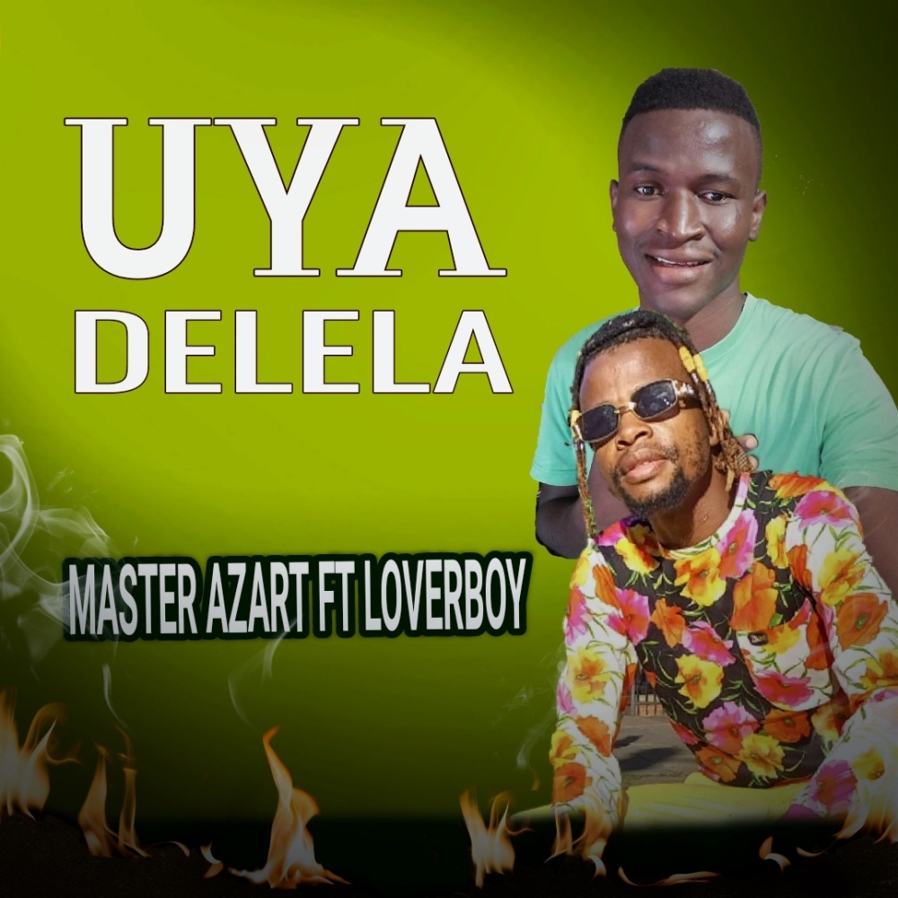 Uya Delela (feat. Loverboy Eyooooh)