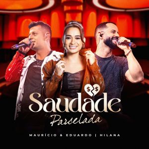 Album Saudade Parcelada oleh Maurício & Eduardo