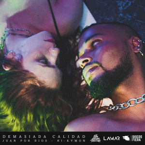 收聽JUANPORDIOS!的Demasiada Calidad歌詞歌曲