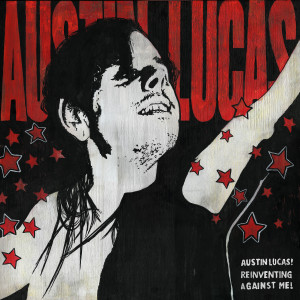 Austin Lucas的專輯Reinventing Against Me!