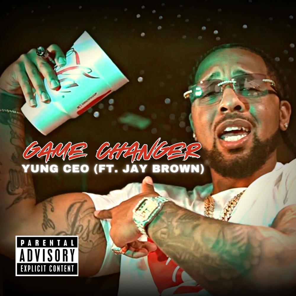 Game Changer (feat. Jay Brown) (Explicit)