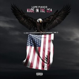 ดาวน์โหลดและฟังเพลง Made in the USA พร้อมเนื้อเพลงจาก Lupe Fiasco