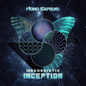 Album Mechanistic Inception oleh Mono Sapiens