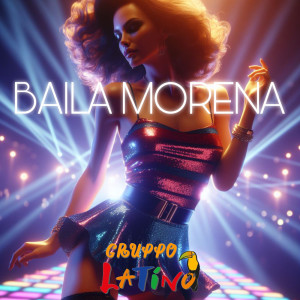 Gruppo Latino的專輯Baila Morena