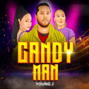 Listen to Candy Man song with lyrics from Young J