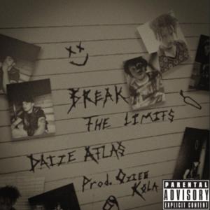 Album Break The Limits (feat. Daize Atlas) (Explicit) oleh Daize Atlas