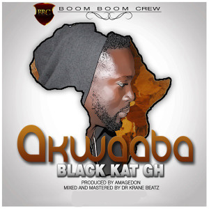 ดาวน์โหลดและฟังเพลง Akwaaba (Mixed and Mastered by Dr. Krane Beatz) พร้อมเนื้อเพลงจาก Black Kat GH
