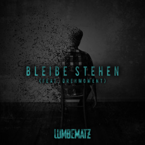 Listen to Bleibe stehen song with lyrics from Lumbematz