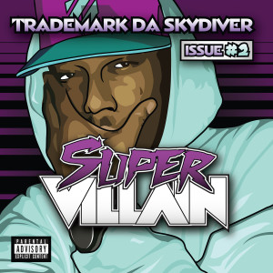 Album Super Villain Issue #2 (Explicit) from Trademark Da Skydiver