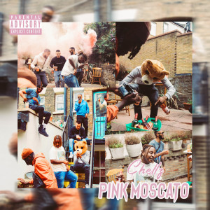 Chellz的專輯Pink Moscato (Explicit)