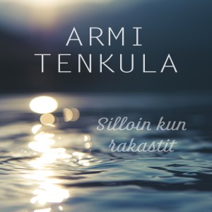 Armi Tenkula的專輯Silloin kun rakastit