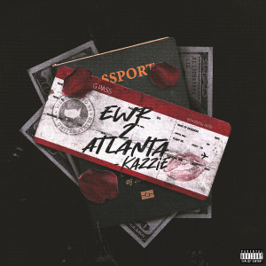 Listen to Ewr 2 Atlanta (Explicit) song with lyrics from Kazzie