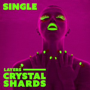 Dengarkan Layers lagu dari Crystal Shards dengan lirik