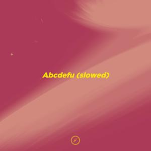 Lento的专辑Abcdefu - Slowed (Explicit)