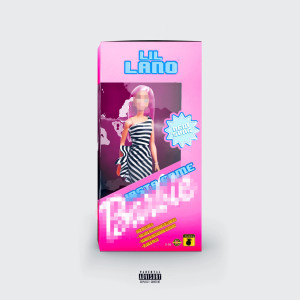 ดาวน์โหลดและฟังเพลง Barbie (Explicit) พร้อมเนื้อเพลงจาก Lil Lano