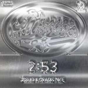 ดาวน์โหลดและฟังเพลง 2:53 พร้อมเนื้อเพลงจาก ISSUGI